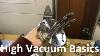 High Vacuum Chamber Basics Part 1