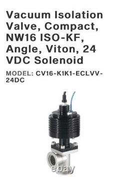 MKS Vacuum Isolation Valve KF25/NW25 24vdc CV25-K2K2-ECLW-24DC, VAT Inculded