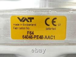 VAT 64046-PE48-AAC1 Gate Valve Series 64 Balzers Unaxis LLS 502 Working Surplus